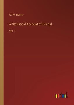 portada A Statistical Account of Bengal: Vol. 7 (in English)