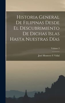 portada Historia General de Filipinas Desde el Descubrimiento de Dichas Islas Hasta Nuestras Días; Volume 3