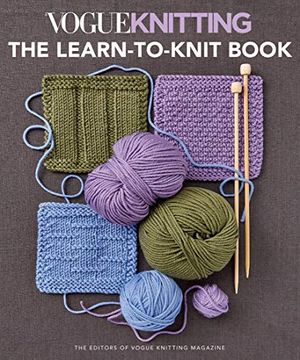 portada Vogue Knitting: The Learn-To-Knit Book: The Ultimate Guide for Beginners (en Inglés)