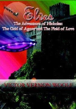 portada elves: the adventures of nicholas: the grid of agony and the field of love. (in English)