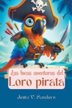 portada Las Locas Aventuras del Loro Pirata