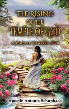 portada The Rising of the Temple of God: A Journey Towards 2020 (in English)