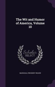 portada The Wit and Humor of America, Volume 10
