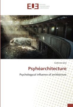 portada Psyhéarchitecture: Psychologycal influence of architecture
