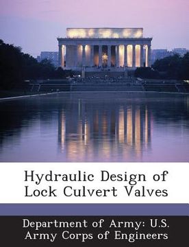 portada Hydraulic Design of Lock Culvert Valves (en Inglés)
