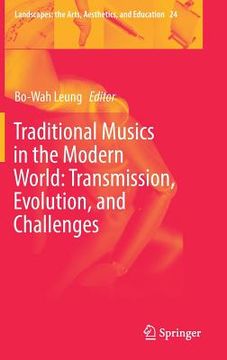 portada Traditional Musics in the Modern World: Transmission, Evolution, and Challenges (en Inglés)