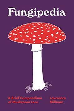 portada Fungipedia: A Brief Compendium of Mushroom Lore (en Inglés)