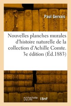 portada Nouvelles planches murales d'histoire naturelle de la collection d'Achille Comte. 3e édition (en Francés)