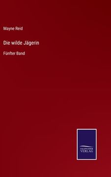 portada Die wilde Jägerin: Fünfter Band (en Alemán)