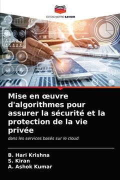 portada Mise en oeuvre d'algorithmes pour assurer la sécurité et la protection de la vie privée (en Francés)