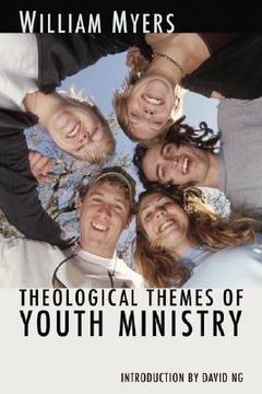 portada theological themes of youth ministry (en Inglés)