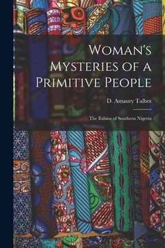 portada Woman's Mysteries of a Primitive People: The Ibibios of Southern Nigeria (en Inglés)