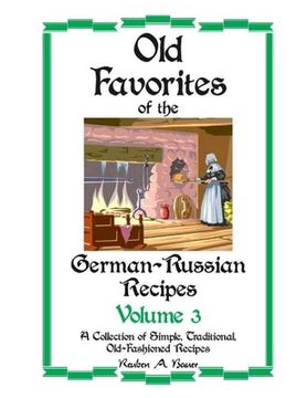 portada Old Favorites of German-Russian Recipes: Vol. III (en Inglés)