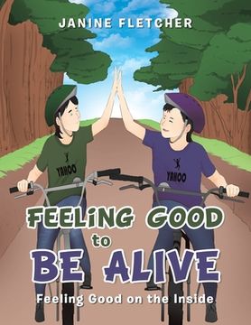 portada Feeling Good to Be Alive: Feeling Good on the Inside (in English)