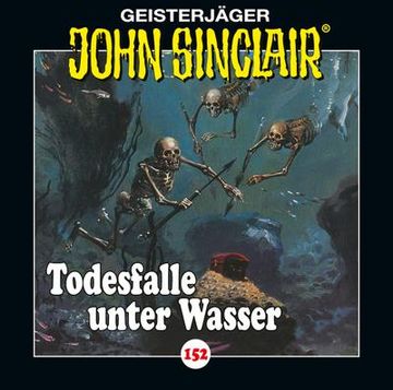 portada John Sinclair - Folge 152: Todesfalle Unter Wasser. Teil 2 von 2. (en Alemán)
