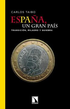 portada España, un Gran País: Transición, Milagro y Quiebra (Mayor)