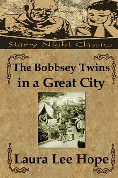 portada The Bobbsey Twins in a Great City (en Inglés)