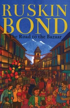 portada The Road to the Bazaar (in English)