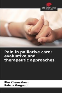 portada Pain in palliative care: evaluative and therapeutic approaches (en Inglés)