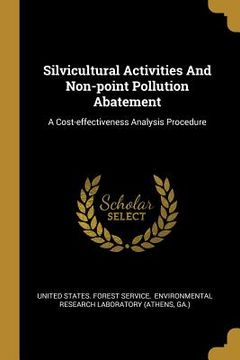 portada Silvicultural Activities And Non-point Pollution Abatement: A Cost-effectiveness Analysis Procedure (in English)