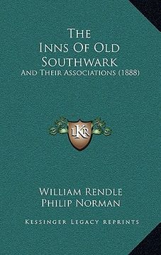 portada the inns of old southwark: and their associations (1888) (en Inglés)