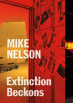 portada Mike Nelson: Extinction Beckons (in English)