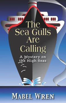 portada The Sea Gulls Are Calling: A Mystery on the High Seas (in English)