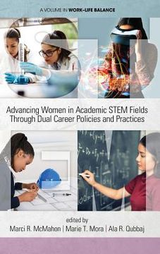 portada Advancing Women in Academic STEM Fields through Dual Career Policies and Practices (hc) (en Inglés)