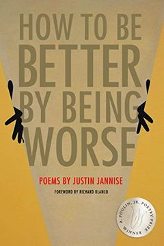 portada How to be Better by Being Worse (New Poets of America Series, 45)