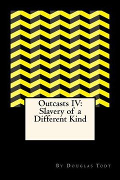 portada Outcasts IV: Slavery of a Different Kind (en Inglés)