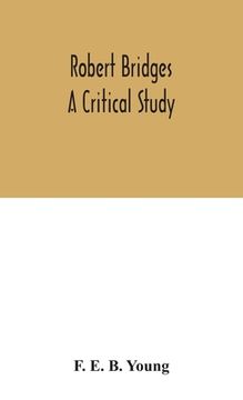portada Robert Bridges; a critical study