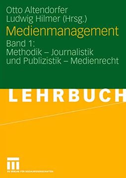 portada Medienmanagement: Band 1: Methodik - Journalistik und Publizistik - Medienrecht (in German)