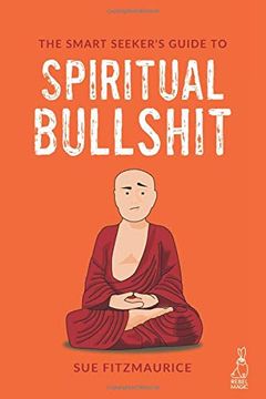 portada The Smart Seeker's Guide to Spiritual Bullshit (en Inglés)