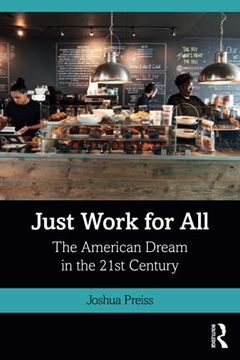 portada Just Work for All: The American Dream in the 21St Century (en Inglés)