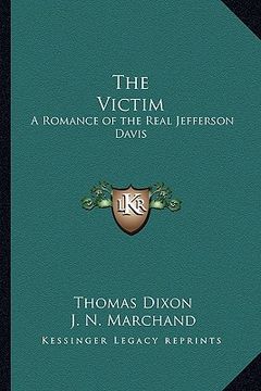 portada the victim: a romance of the real jefferson davis (in English)