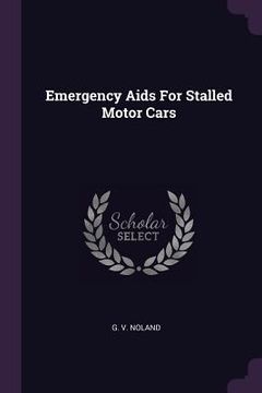 portada Emergency Aids For Stalled Motor Cars (en Inglés)