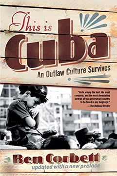 portada This is Cuba: An Outlaw Culture Survives (en Inglés)