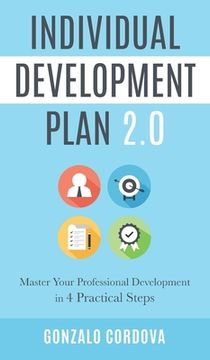 portada Individual Development Plan 2.0: Master Your Professional Development in 4 Practical Steps (en Inglés)