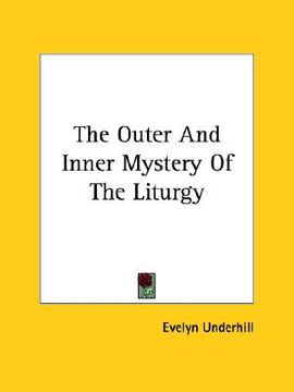 portada the outer and inner mystery of the liturgy (in English)