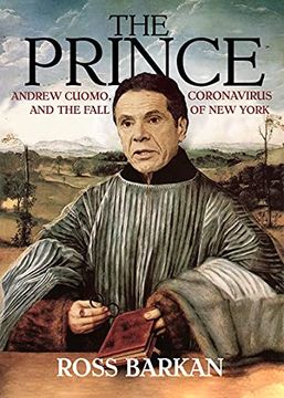 portada The Prince: Andrew Cuomo, Coronavirus, and the Fall of new York (en Inglés)