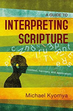 portada A Guide to Interpreting Scripture: Context, Harmony, and Application (en Inglés)