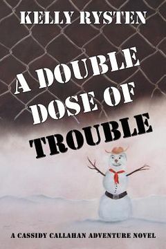 portada a double dose of trouble: a cassidy callahan adventure novel (en Inglés)