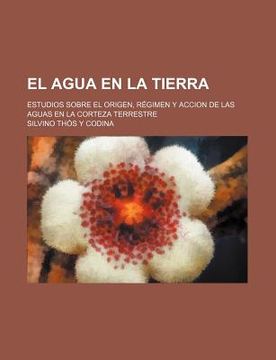 Comprar El Agua En La Tierra; Estudios Sobre El Origen, R Gimen Y ...