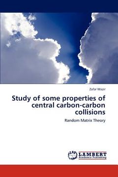 portada study of some properties of central carbon-carbon collisions (en Inglés)