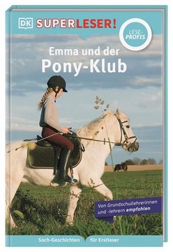 portada Superleser! Emma und der Pony-Klub: Sach-Geschichten für Erstleser, Lesestufe Leseprofis. Für Kinder ab der 2. /3. Klasse (en Alemán)