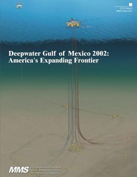 portada Deepwater Gulf of Mexico 2002: America's Expanding Frontier (en Inglés)