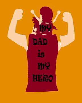 portada My Dad is my Hero (en Inglés)
