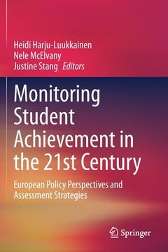 portada Monitoring Student Achievement in the 21st Century: European Policy Perspectives and Assessment Strategies (en Inglés)