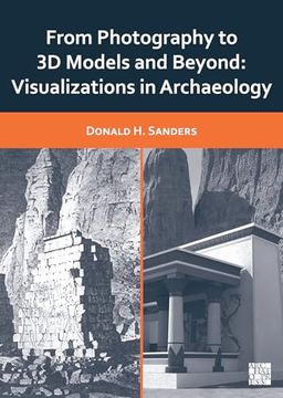portada From Photography to 3D Models and Beyond: Visualizations in Archaeology