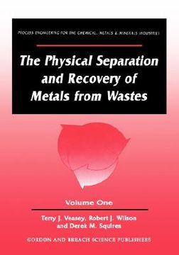 portada the physical separation and recovery of metals from waste, volume one (in English)